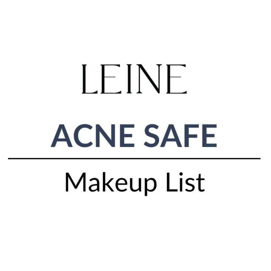 Acne Safe Makeup List - LEINE - LEINE Acne Clinic